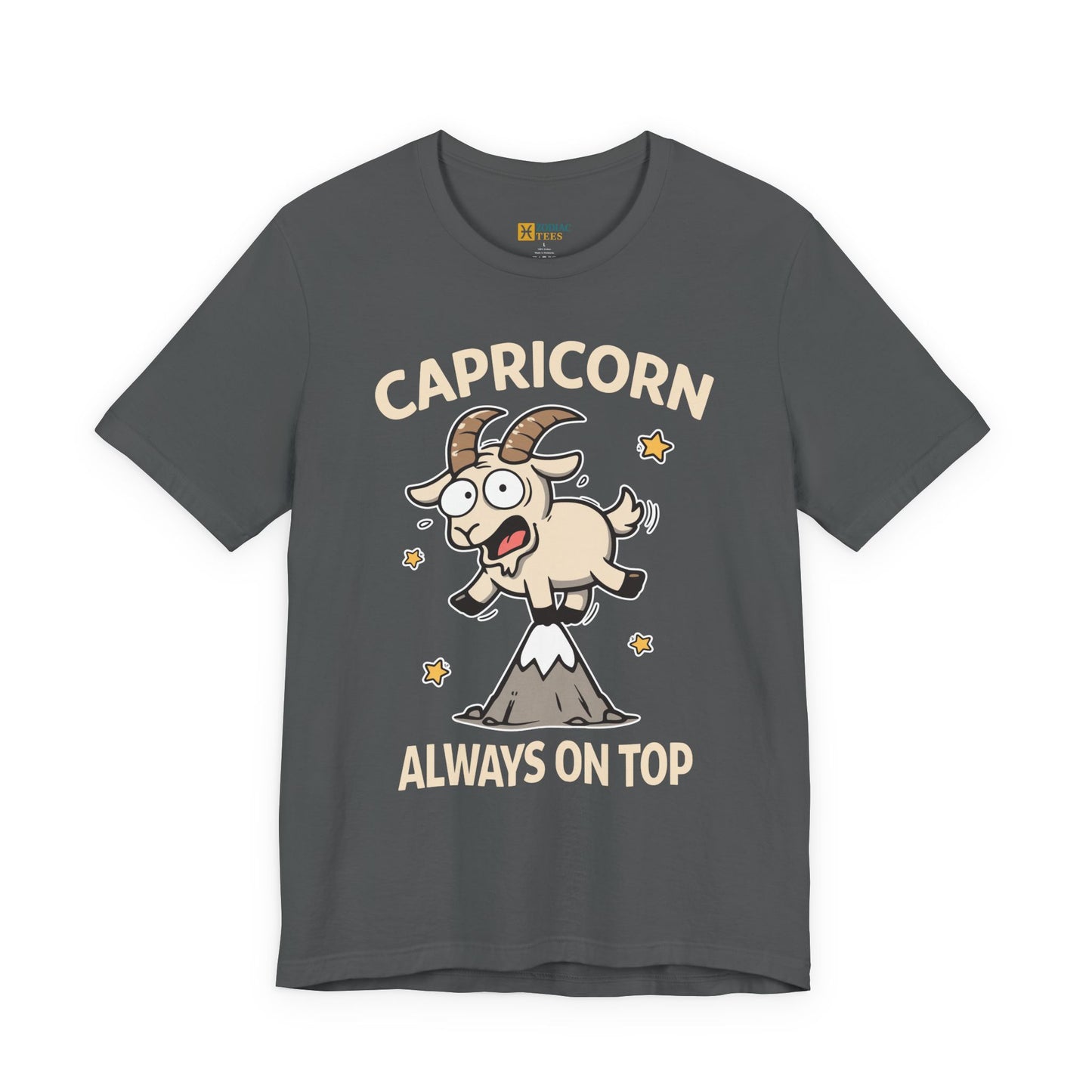 Capricorn Always on Top T-Shirt – Funny Capricorn Energy Tee