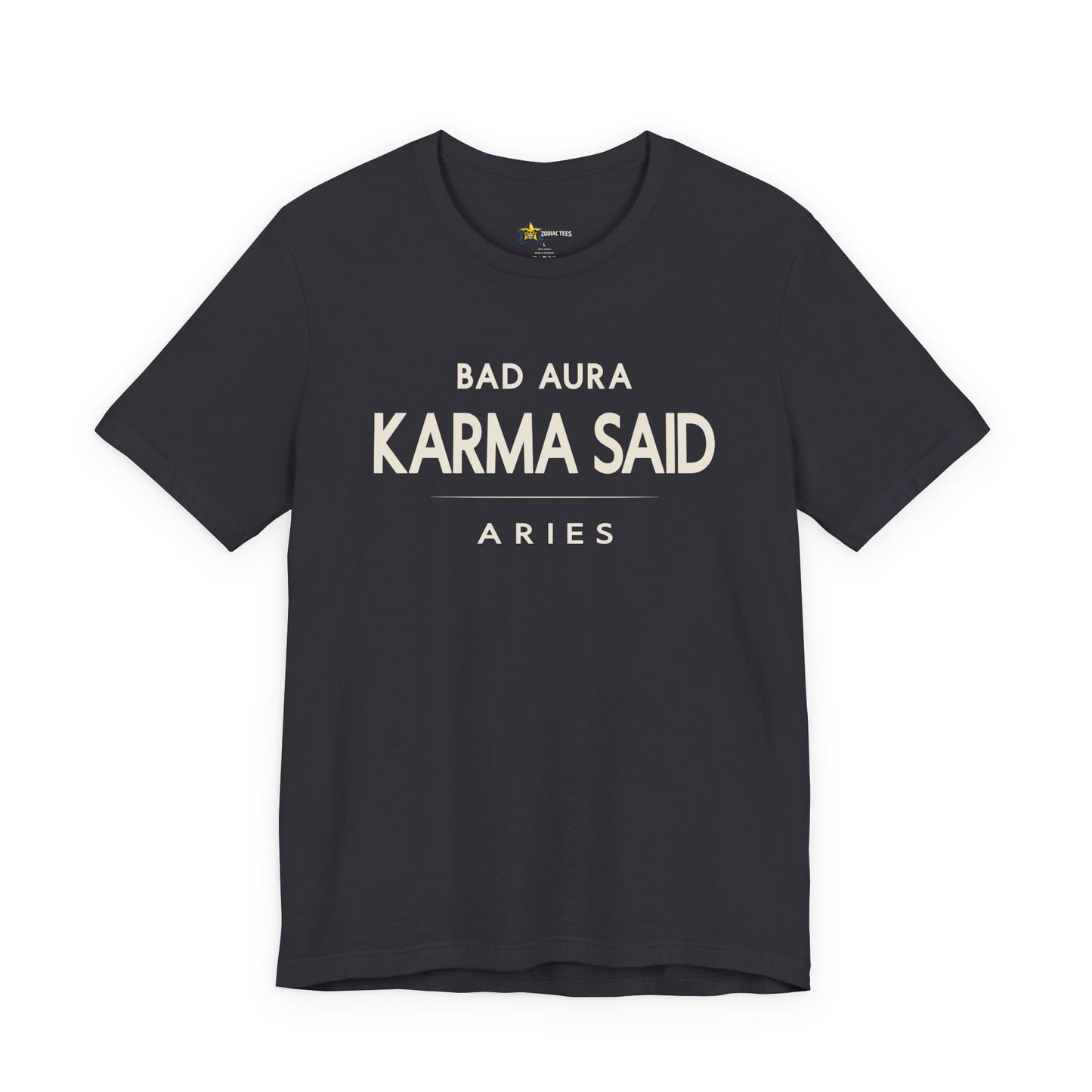 Aries Bad Aura Karma Said T-Shirt