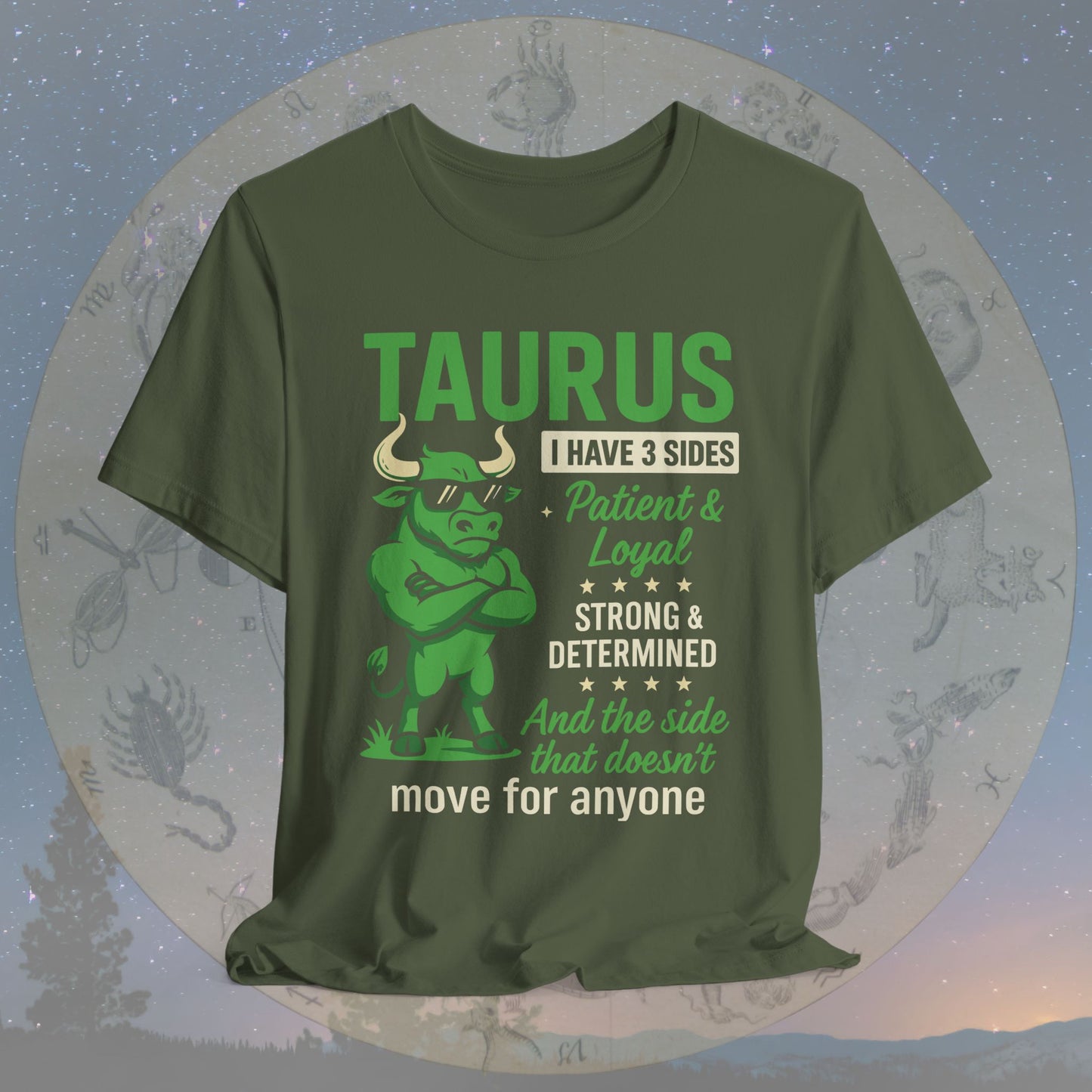I Have 3 Sides – Unshakable Taurus T-Shirt