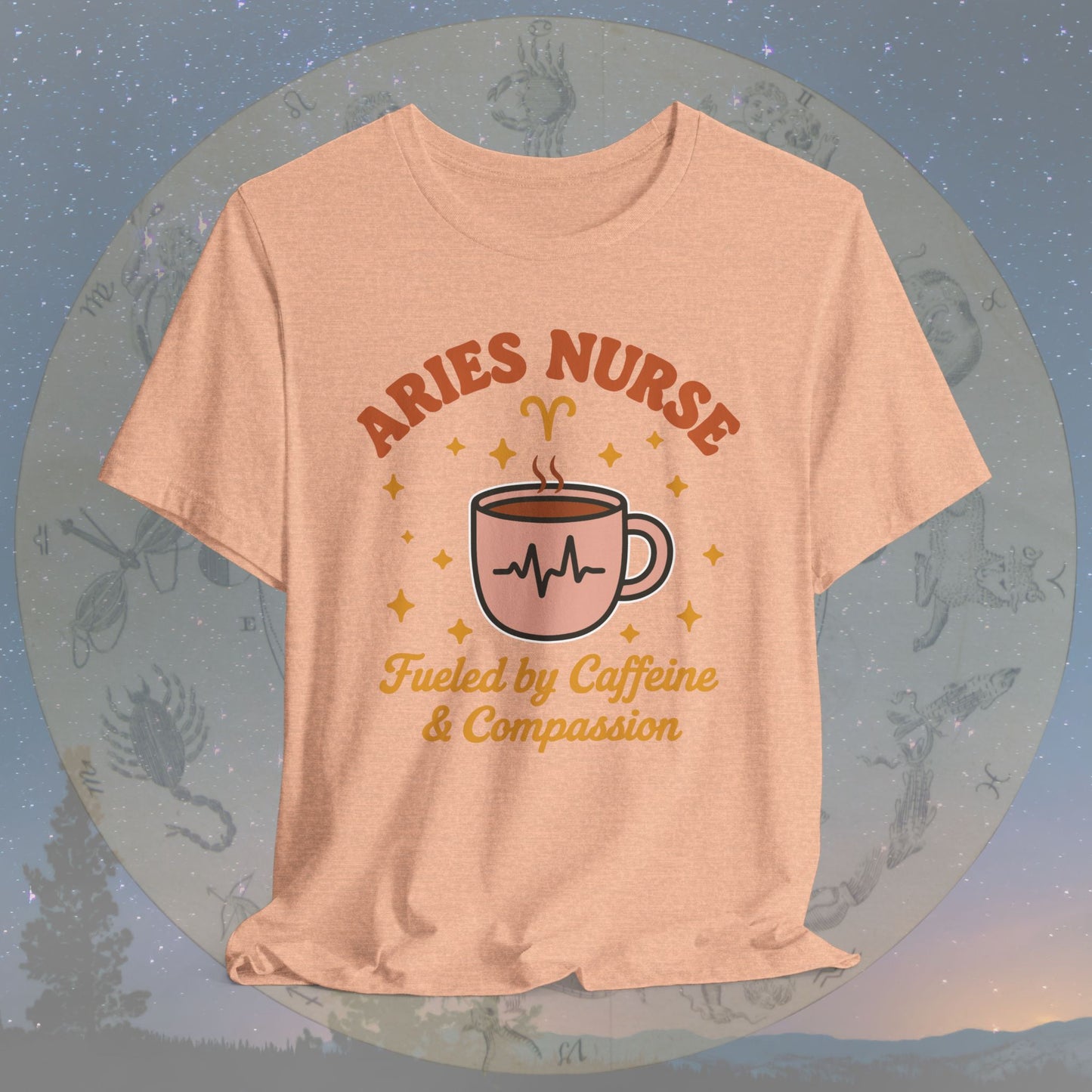 Fueled by Caffeine & Compassion Aries Nurse T-Shirt