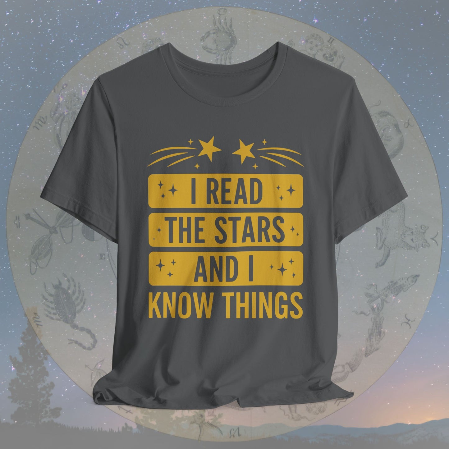 I Read the Stars and I Know Things T-Shirt