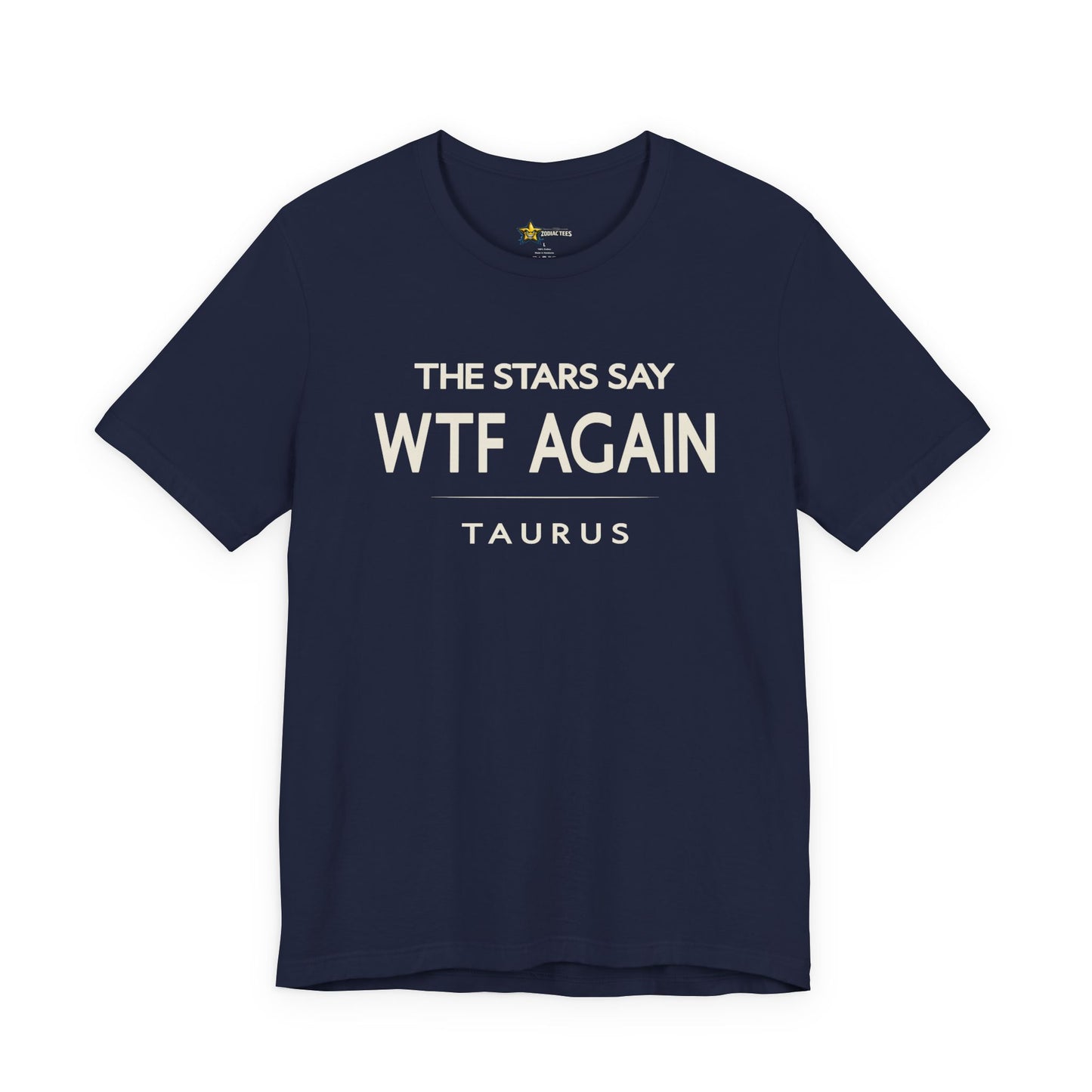 Taurus WTF Again T-Shirt