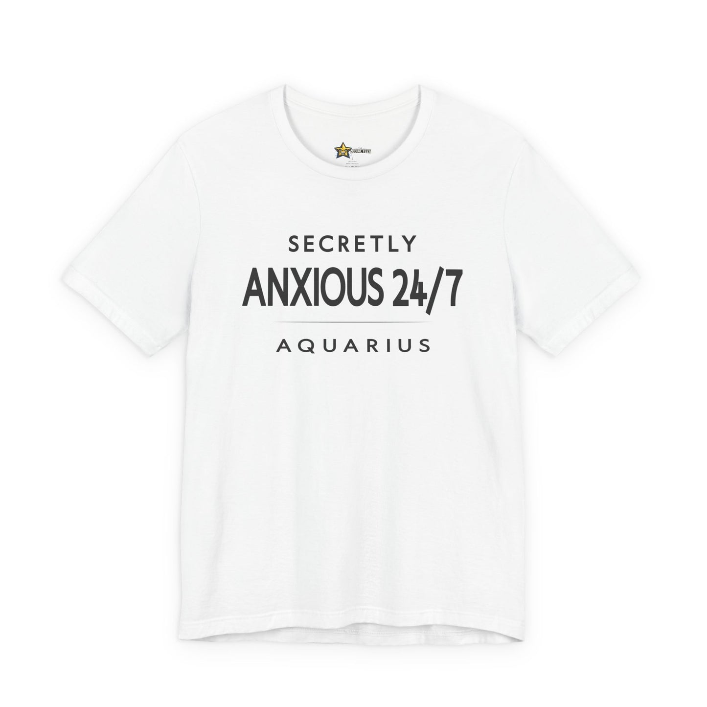 Aquarius Secretly Anxious T-Shirt