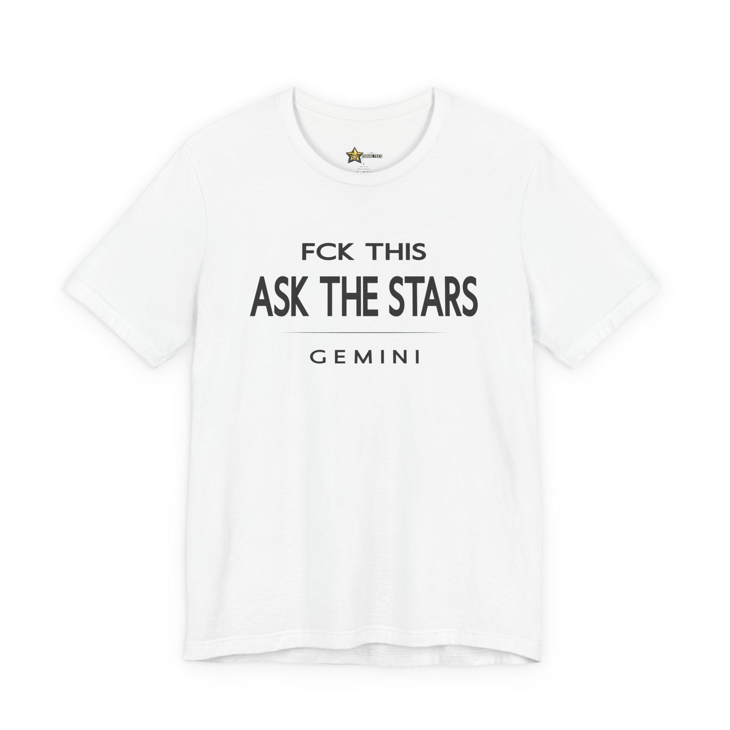 Gemini FCK This Ask the Stars T-Shirt
