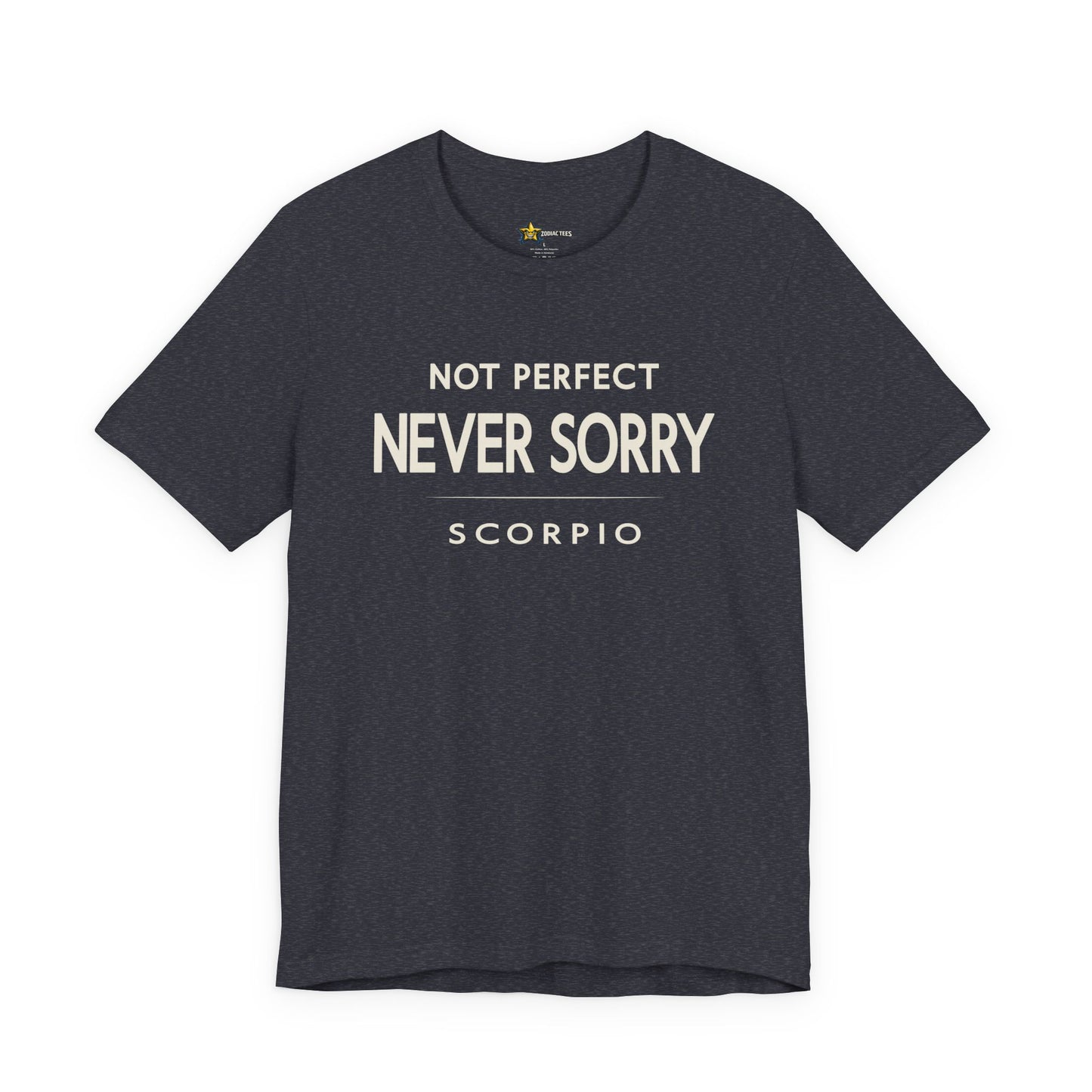 Scorpio No-Nonsense Zodiac T-Shirt – Never Sorry Attitude Tee