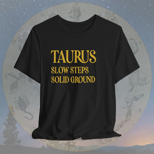 Taurus Steady Steps T-Shirt