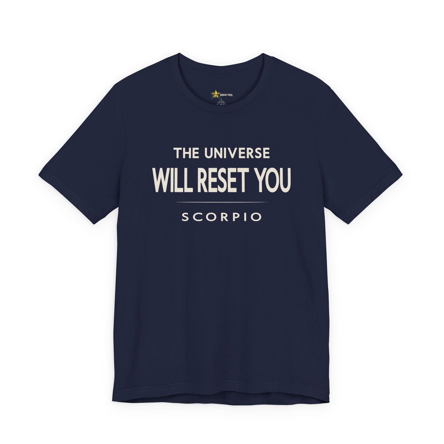 Scorpio The Universe Will Reset T-Shirt