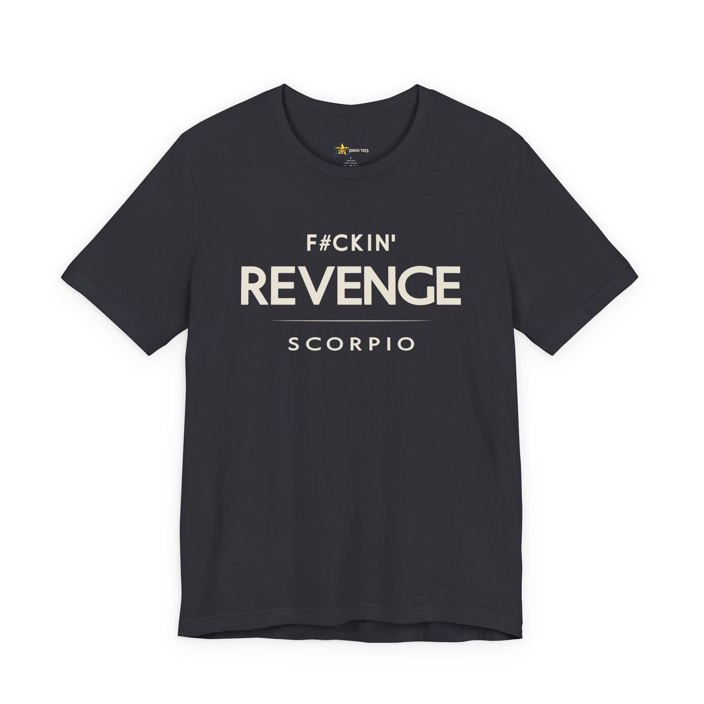 Scorpio Savage Zodiac T-Shirt – F#ckin’ Revenge Tee