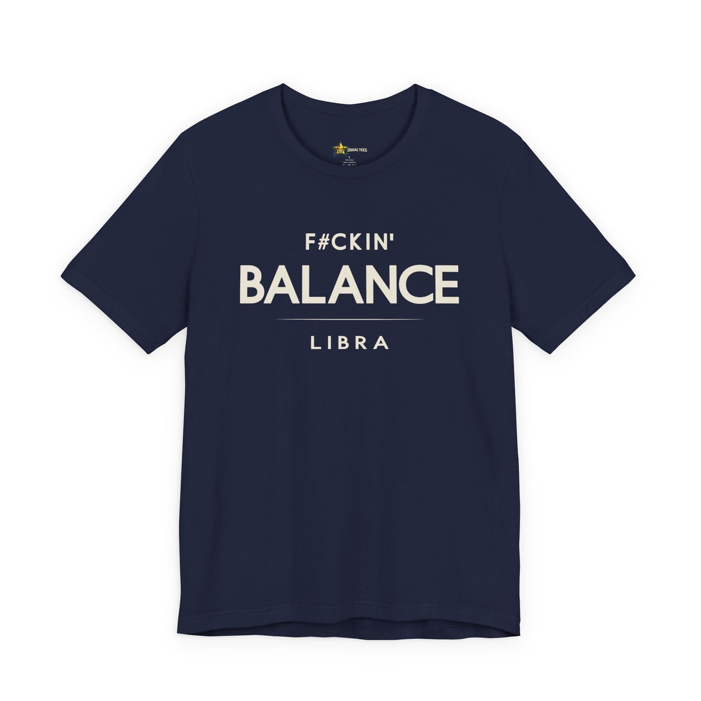 Libra Bold Zodiac T-Shirt – F#ckin’ Balance Energy Tee