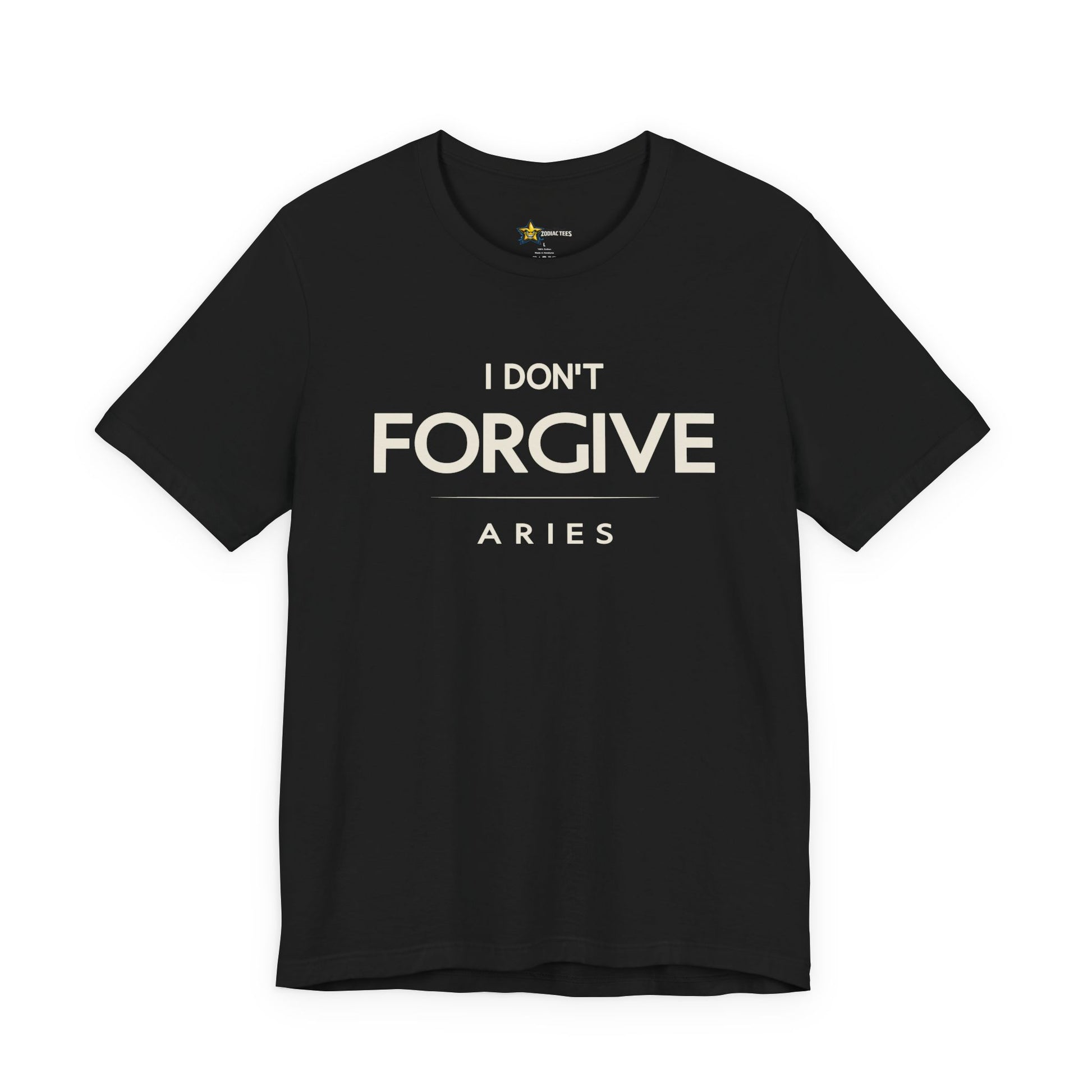 Aries astrology t-shirt with “I don’t forgive” bold typography quote.