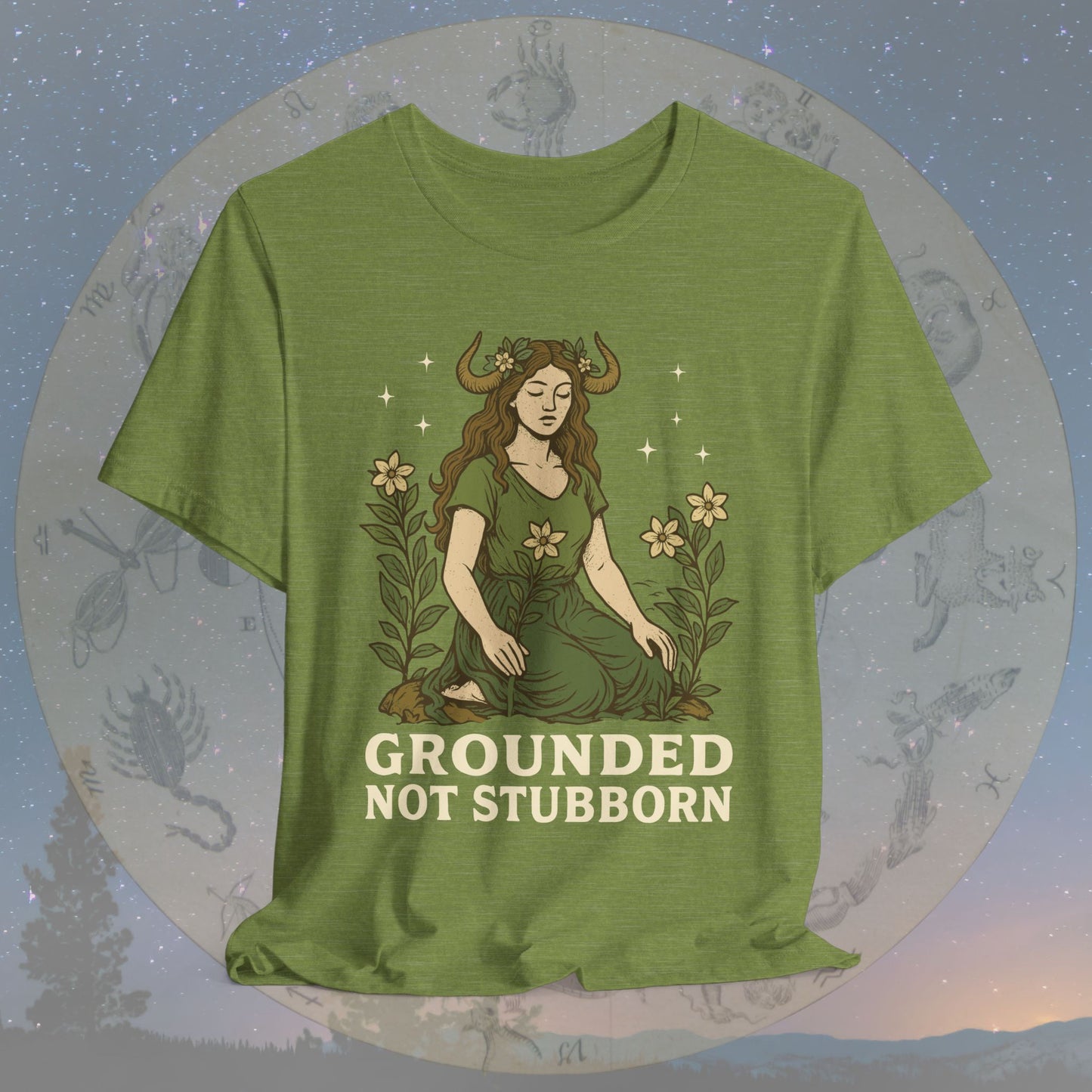 Truly Grounded Not Stubborn Taurus T-Shirt