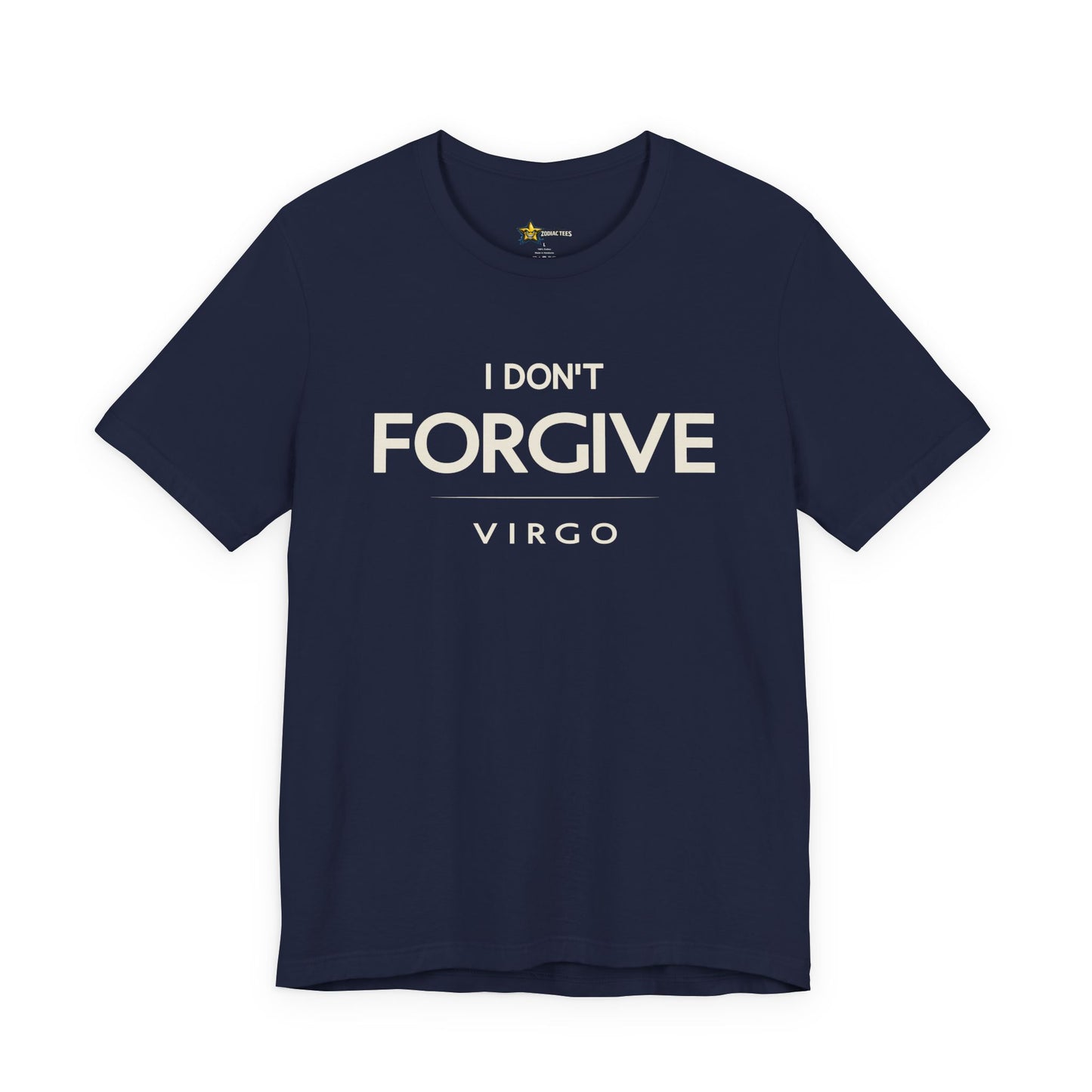 Virgo Minimal Attitude T-Shirt – I Don’t Forgive No-Nonsense Tee