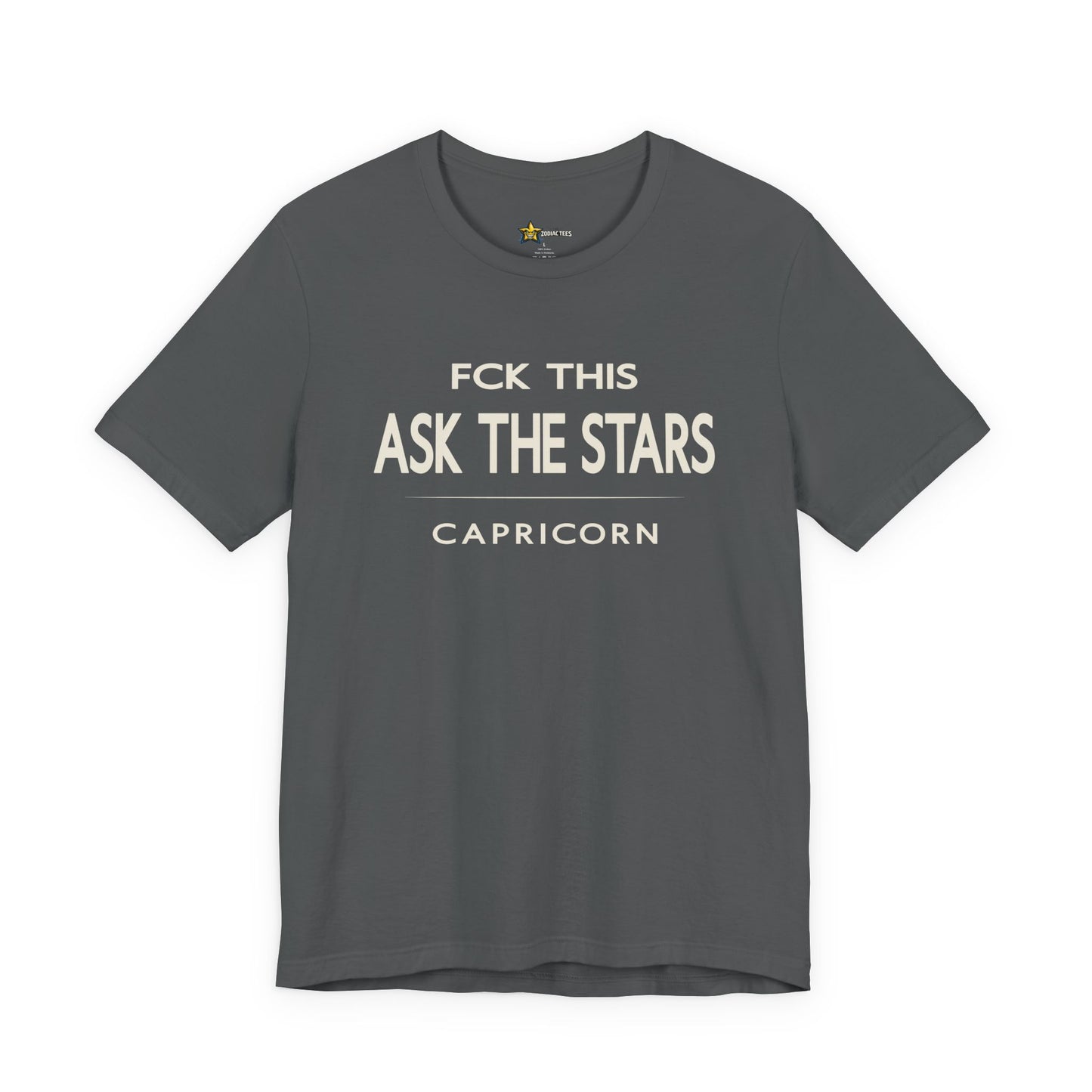 Capricorn FCK This Ask the Stars T-Shirt