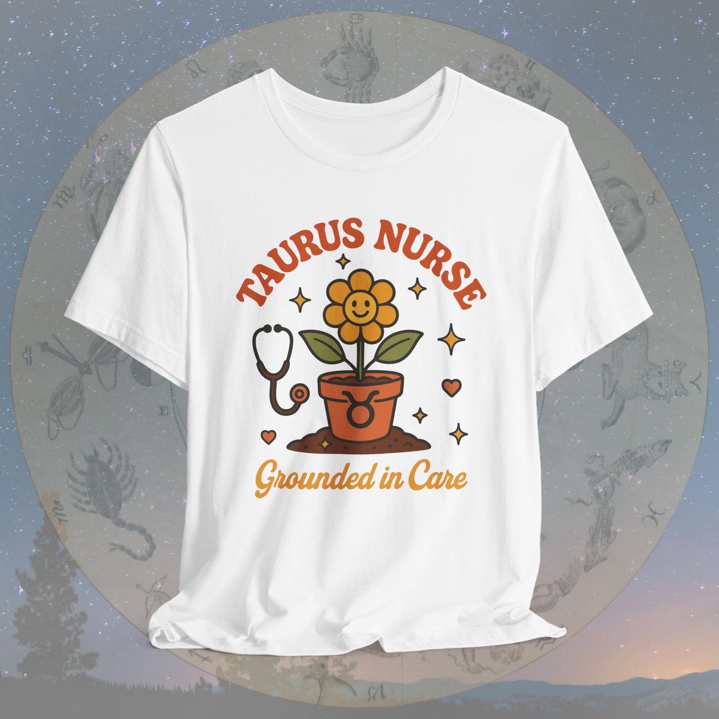 Grounded in Care Taurus Nurse T-Shirt