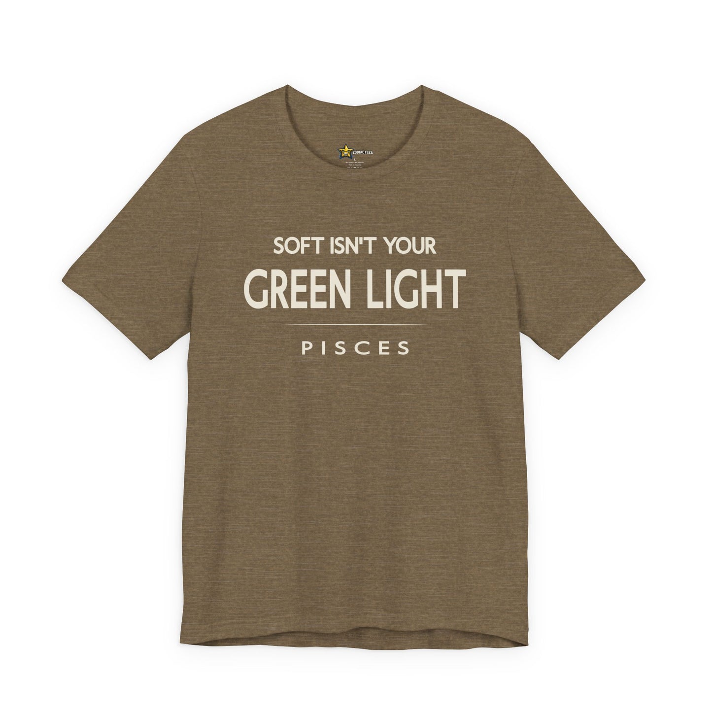 Pisces Soft Isn’t Your Green Light T-Shirt