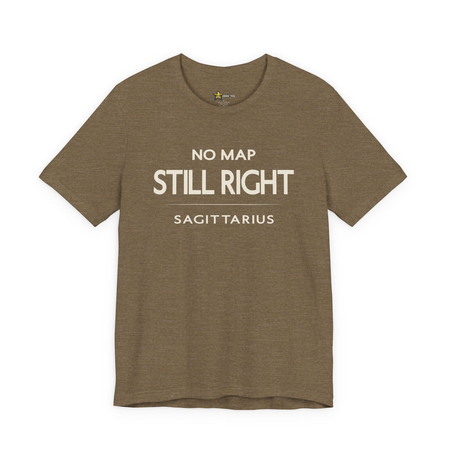 Sagittarius No Map Still Right T-Shirt