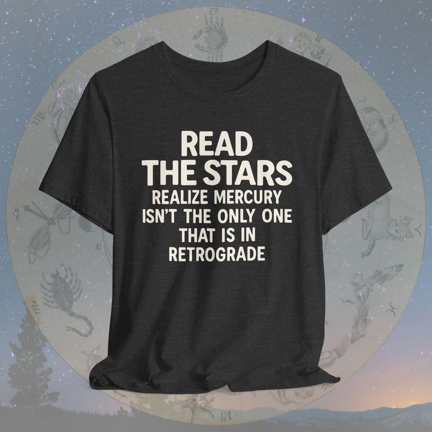 Funny Read the Stars Retrograde T-Shirt