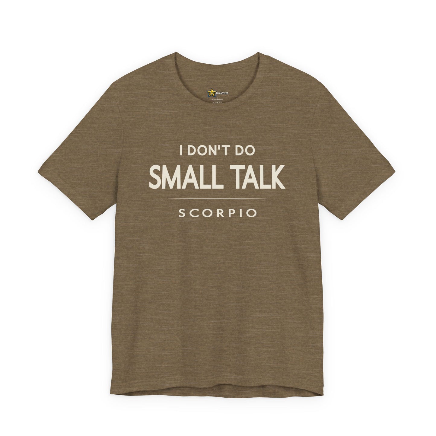 Scorpio I Don't Do Small Talk T-Shirt