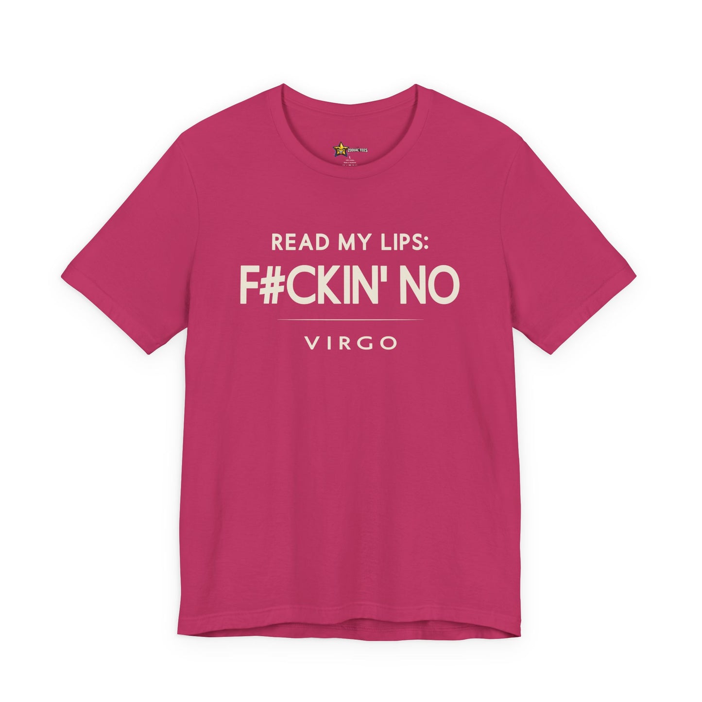 Virgo Sharp Attitude T-Shirt – Read My Lips F#ckin’ No Statement Tee