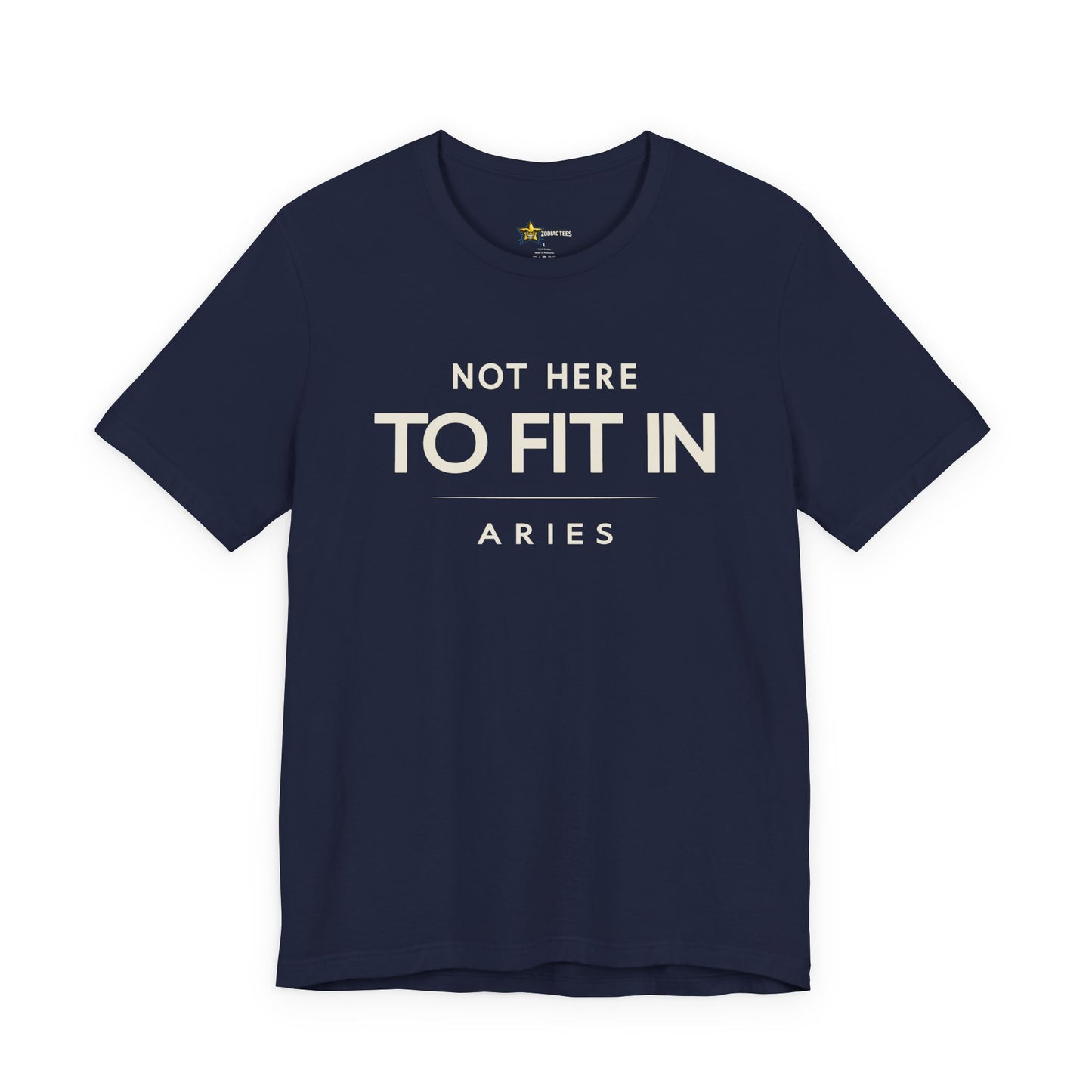 Aries Not Here to Fit In T-Shirt