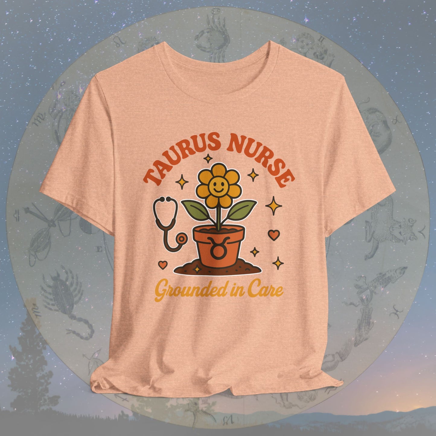 Grounded in Care Taurus Nurse T-Shirt