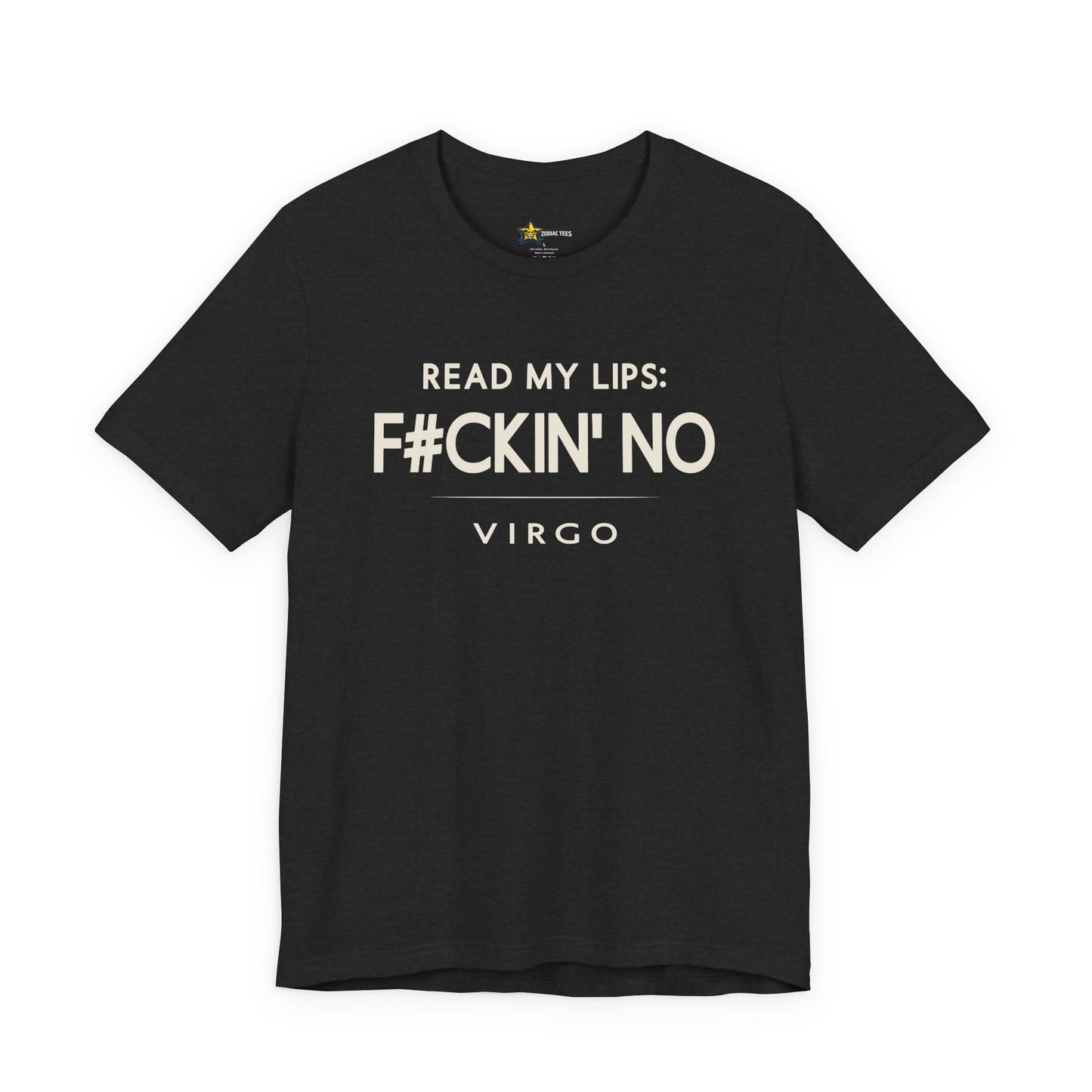 Virgo Sharp Attitude T-Shirt – Read My Lips F#ckin’ No Statement Tee