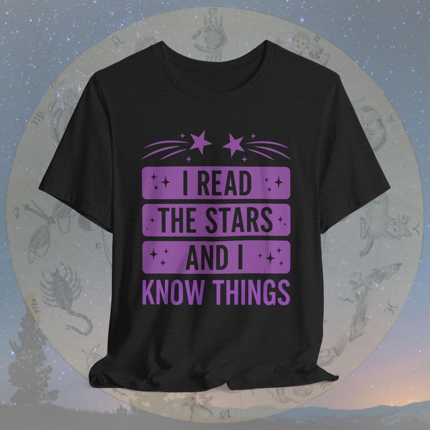 I Read the Stars and I Know Things T-Shirt