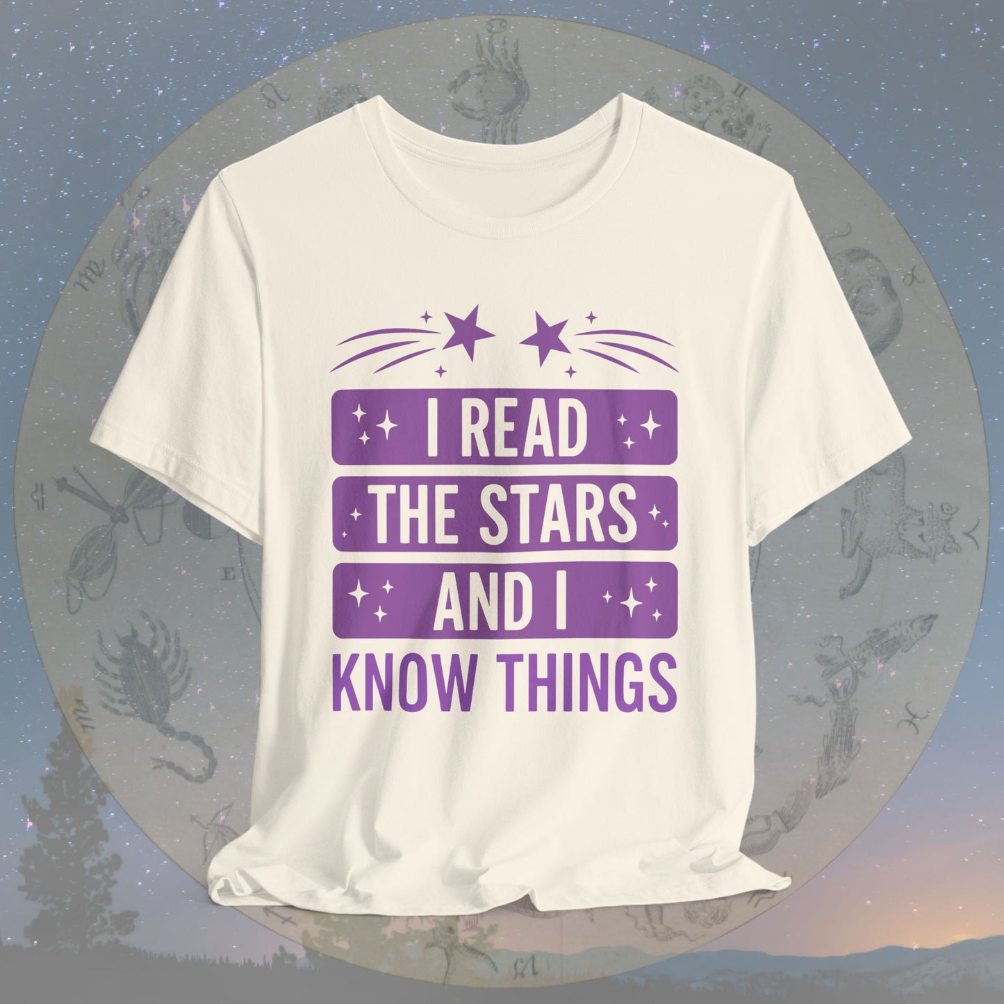 I Read the Stars and I Know Things T-Shirt