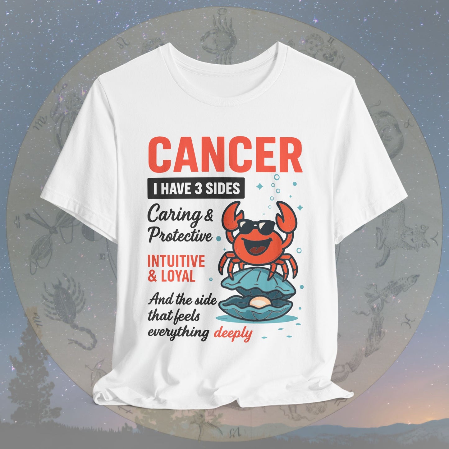I Have 3 Sides – Deep Feelings Cancer T-Shirt