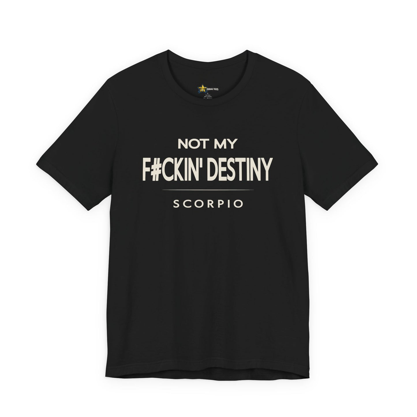 Scorpio astrology t-shirt with bold quote on black shirt
