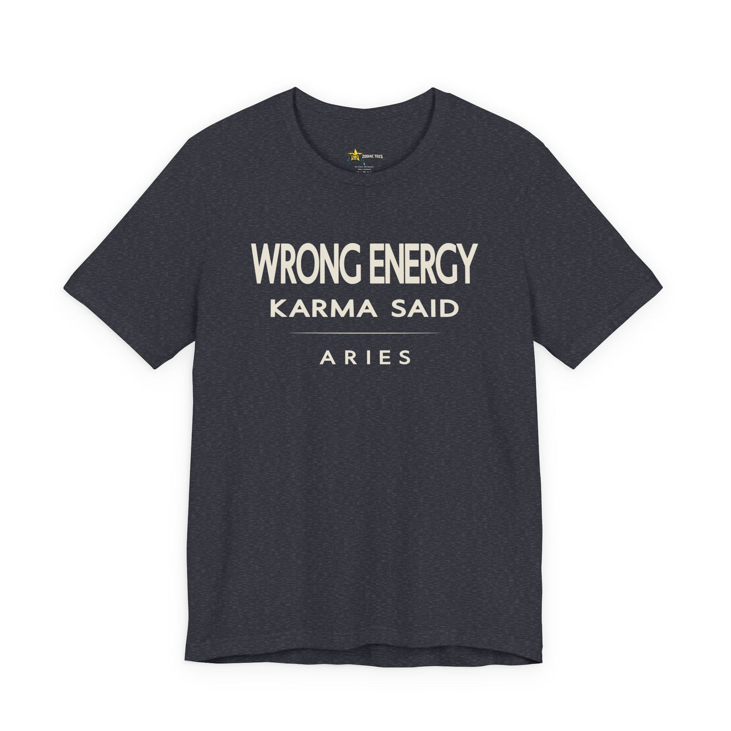 Aries Wrong Energy Karma Said T-Shirt