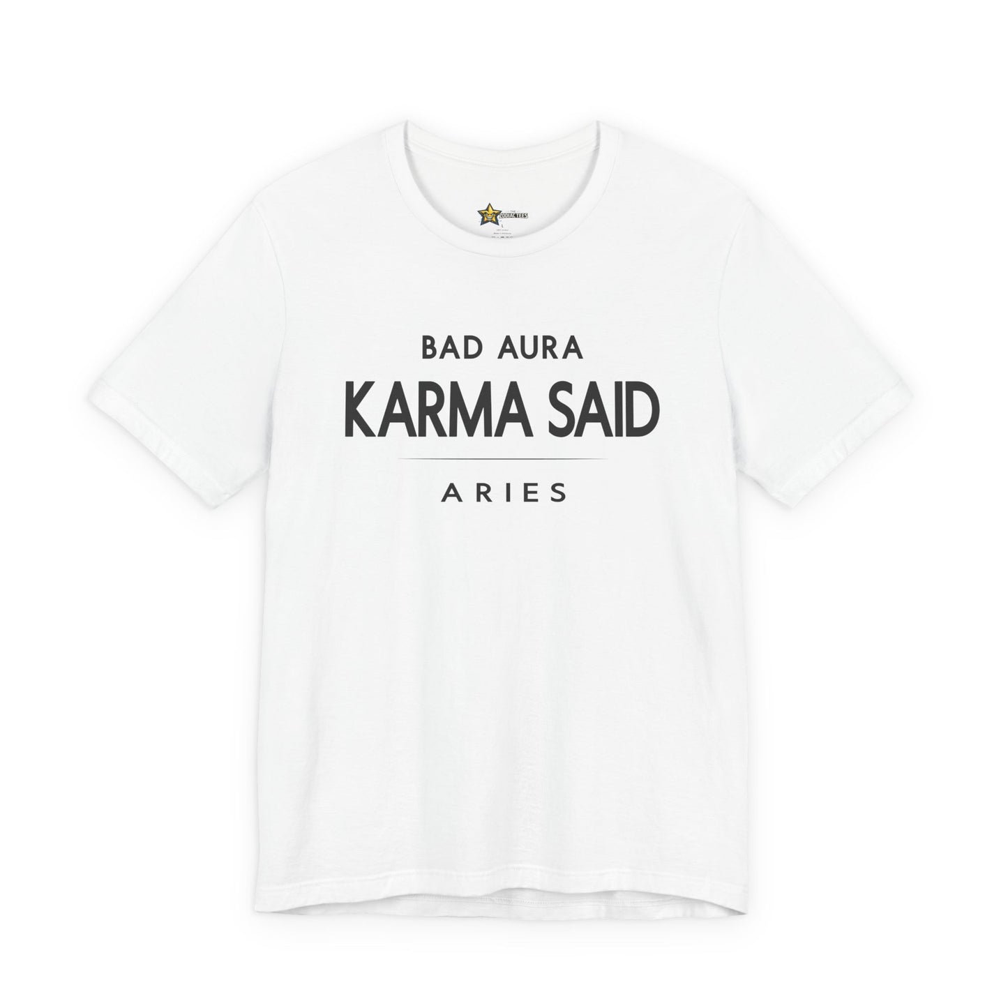 Aries Bad Aura Karma Said T-Shirt