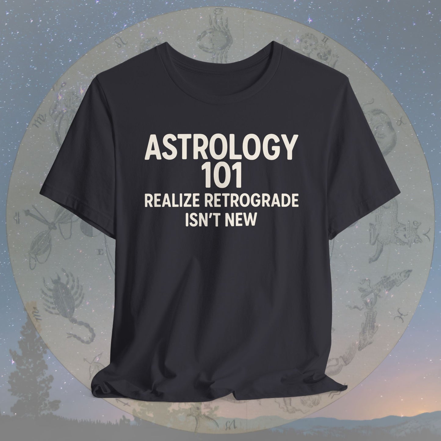 Astrology 101 Retrograde Reality T-Shirt