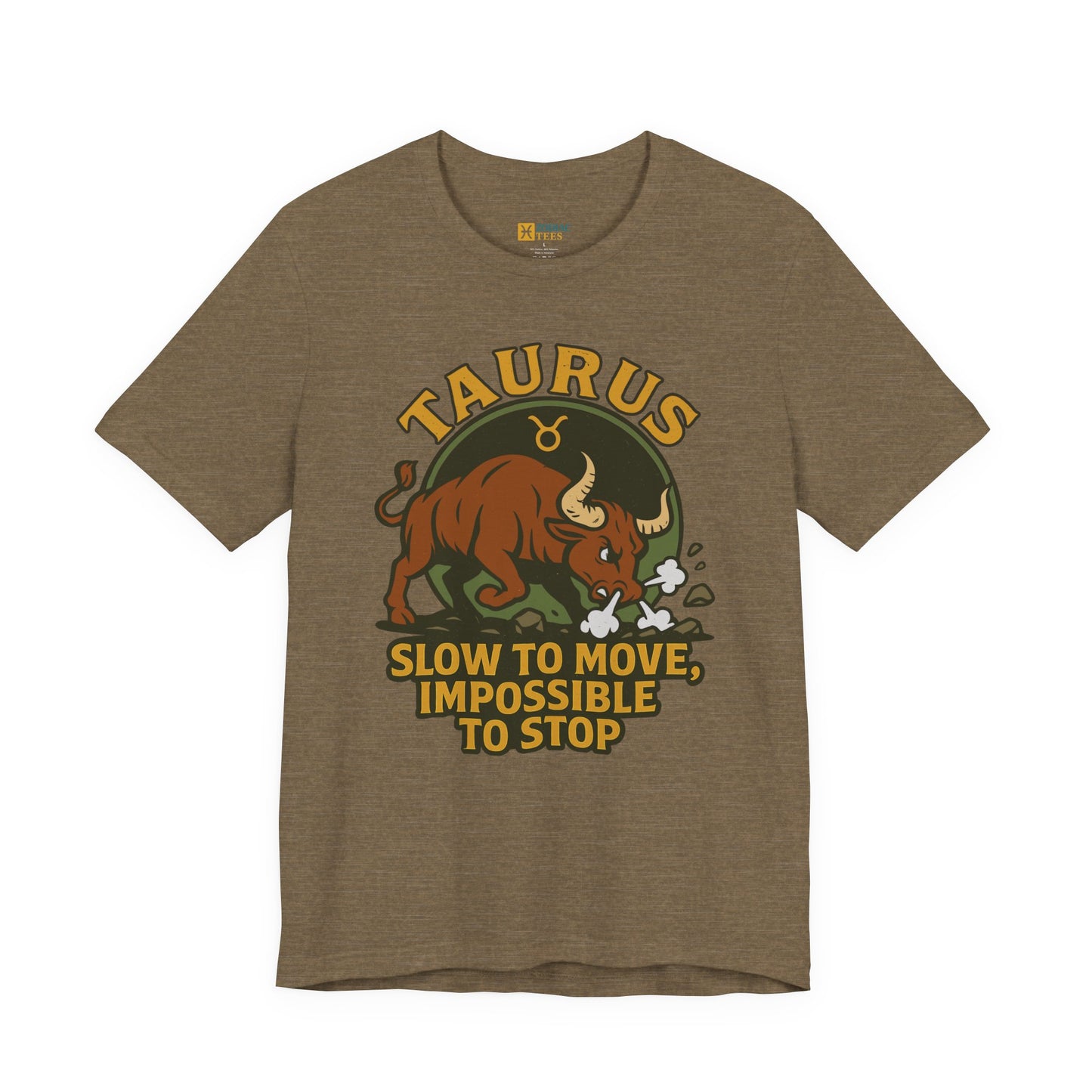 Taurus Slow to Move T-Shirt – Funny Zodiac Bull Tee
