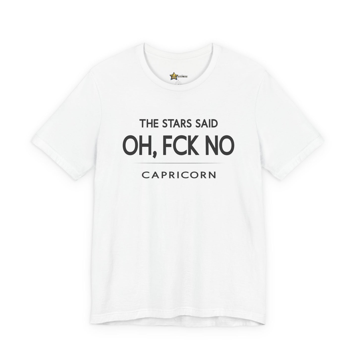 Capricorn Oh FCK No T-Shirt