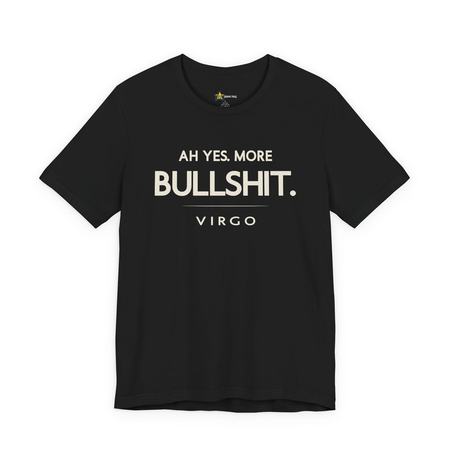 Virgo Ah Yes More Bullshit T-Shirt