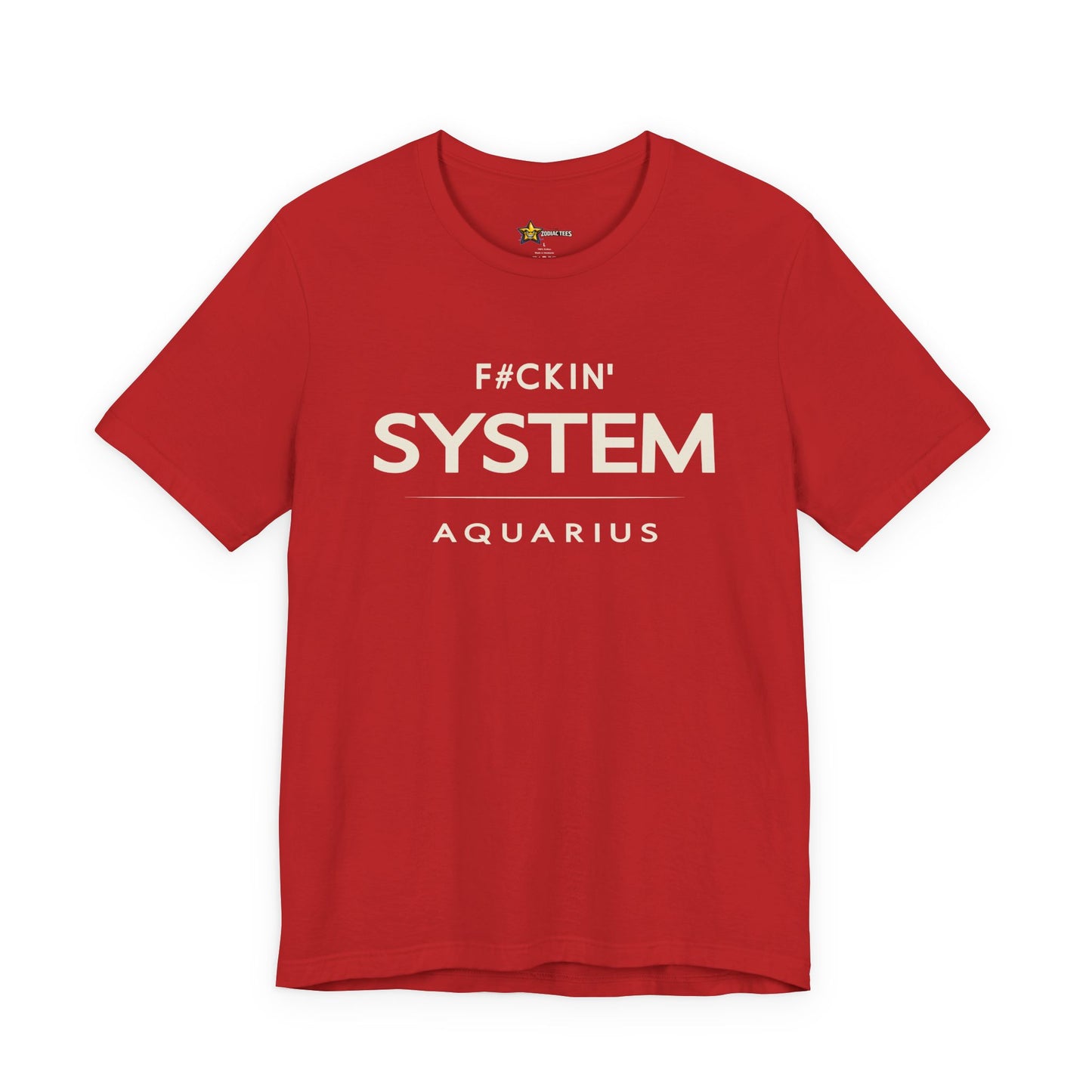 Aquarius Rebel Zodiac T-Shirt – F#ckin’ System Tee