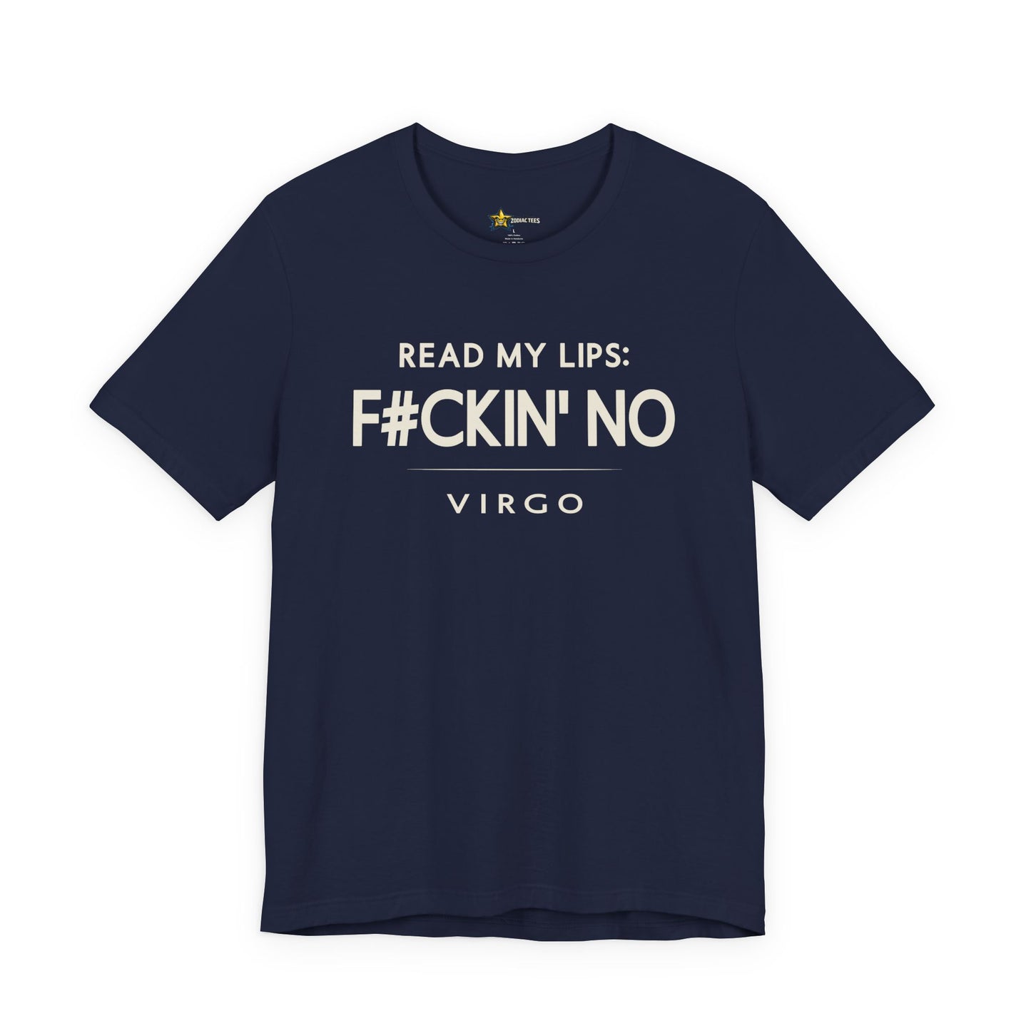 Virgo Sharp Attitude T-Shirt – Read My Lips F#ckin’ No Statement Tee