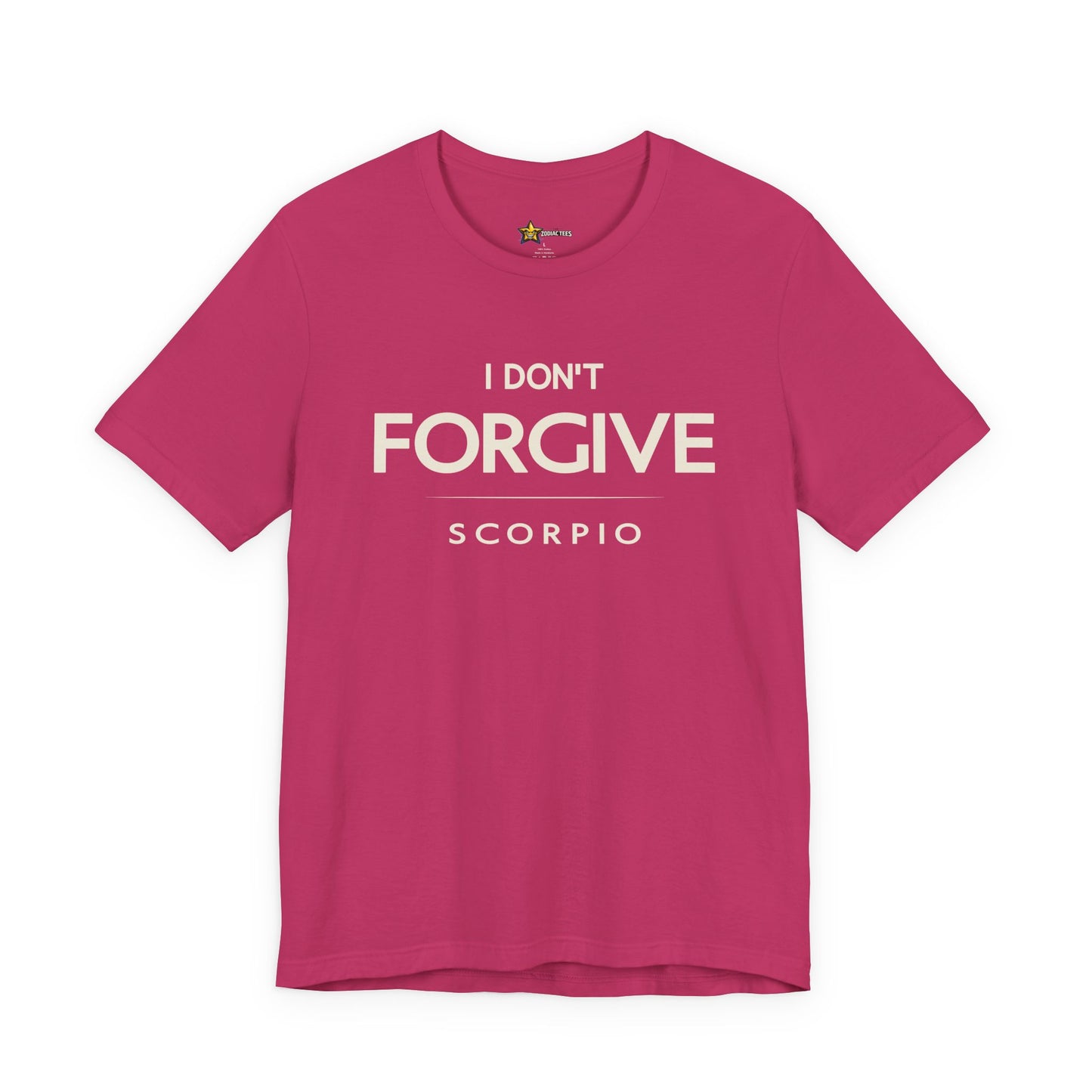 Scorpio No-Nonsense Zodiac T-Shirt – I Don’t Forgive Tee
