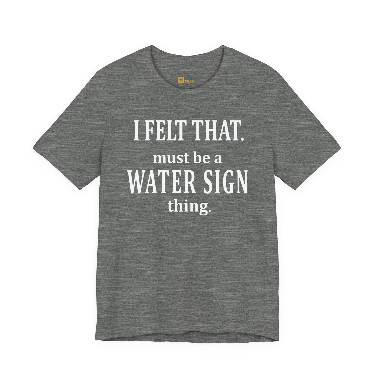 Funny Water Sign T-Shirt – Astrology Tee for Cancer, Scorpio & Pisces