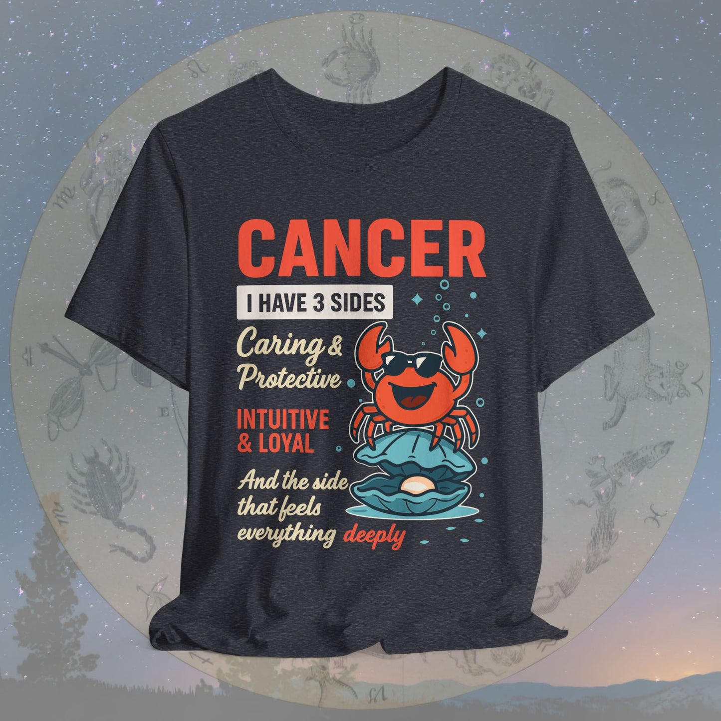 I Have 3 Sides – Deep Feelings Cancer T-Shirt