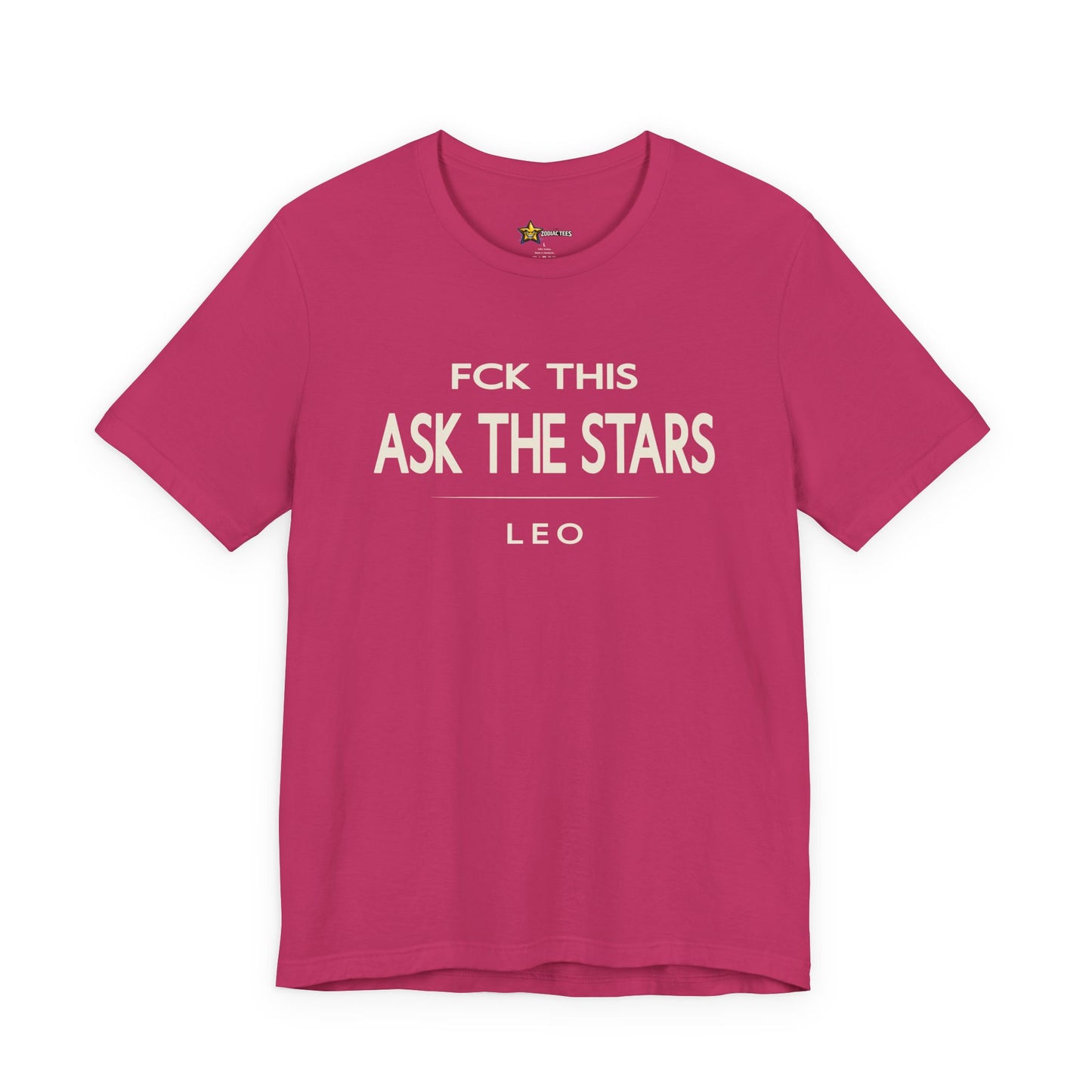 Leo FCK This Ask the Stars T-Shirt