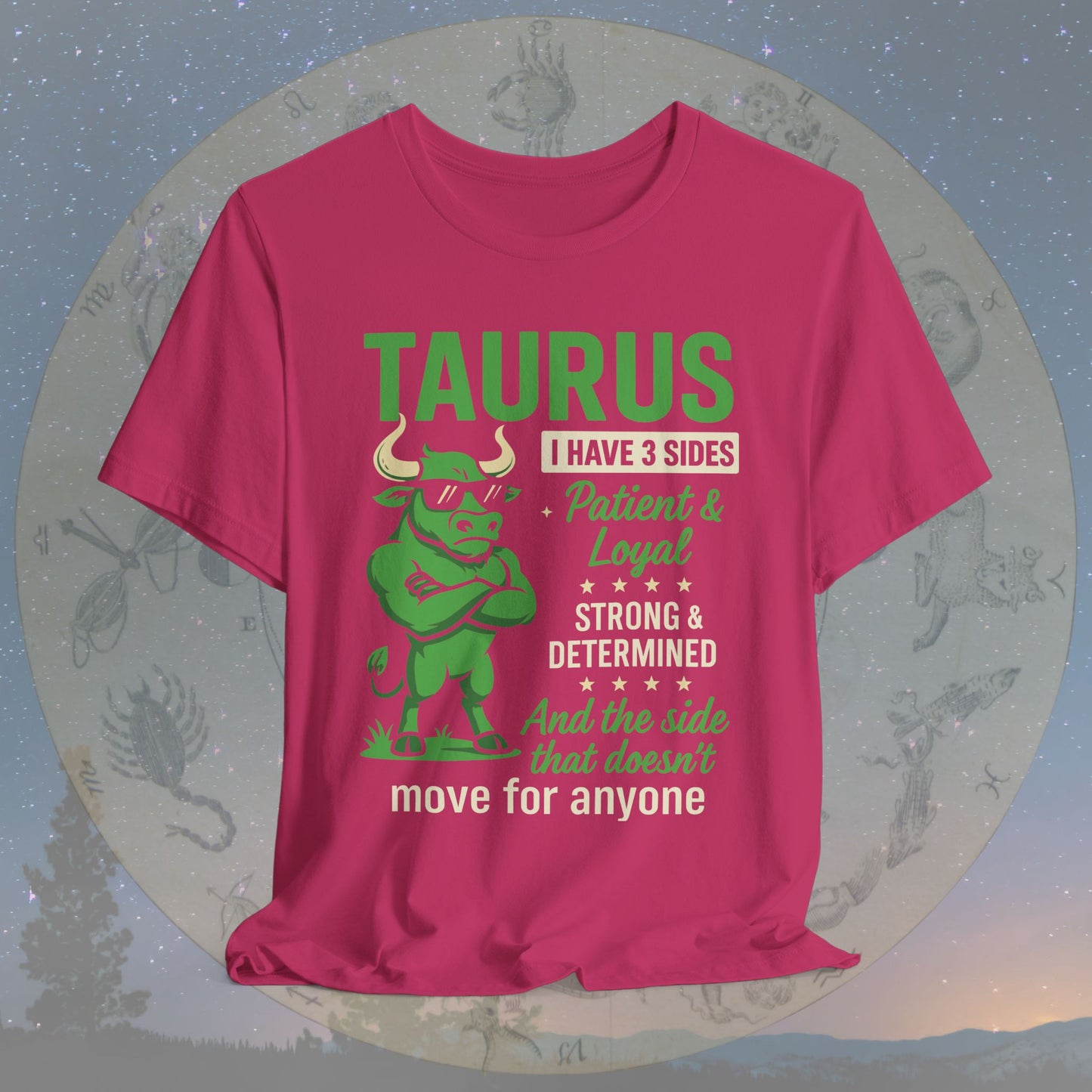 I Have 3 Sides – Unshakable Taurus T-Shirt