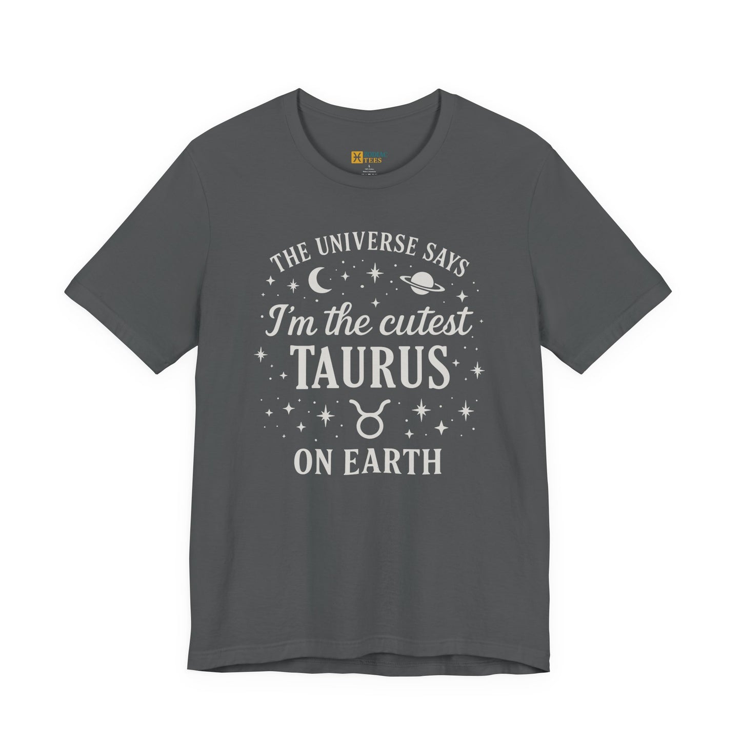 Cutest Taurus on Earth T-Shirt – Funny Zodiac Astrology Gift Tee