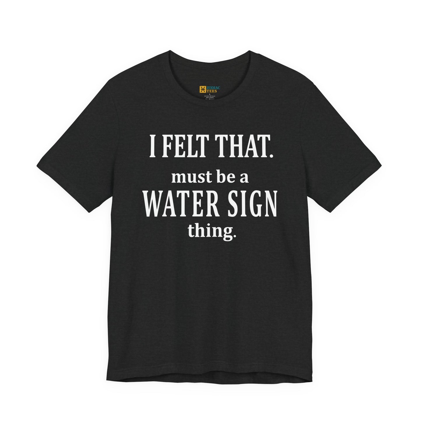 Funny Water Sign T-Shirt – Astrology Tee for Cancer, Scorpio & Pisces