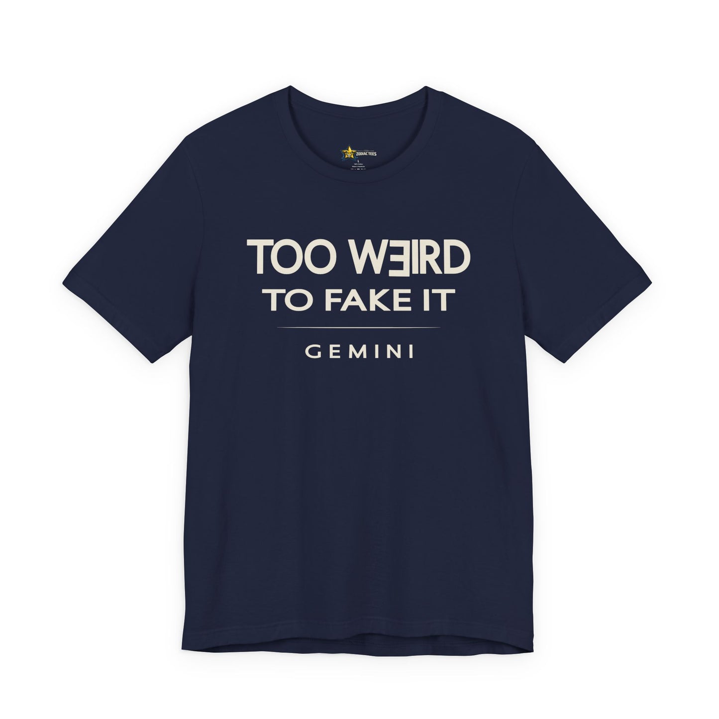 Gemini Too Weird to Fake It T-Shirt