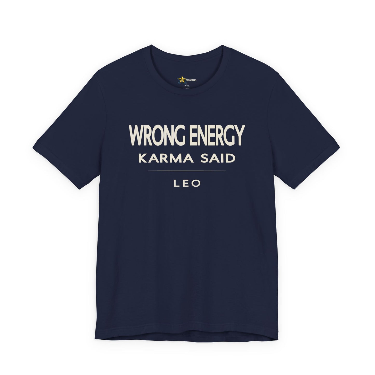 Leo Wrong Energy Karma Said T-Shirt