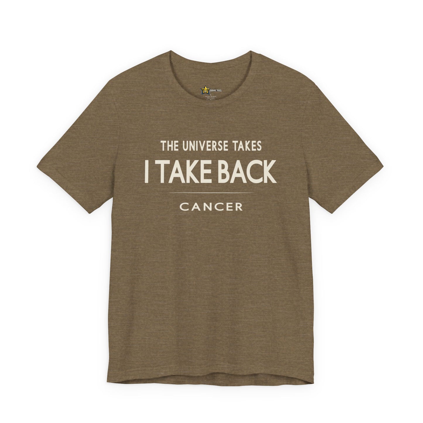 Cancer Bold Attitude T-Shirt – The Universe Takes I Take Back Tee