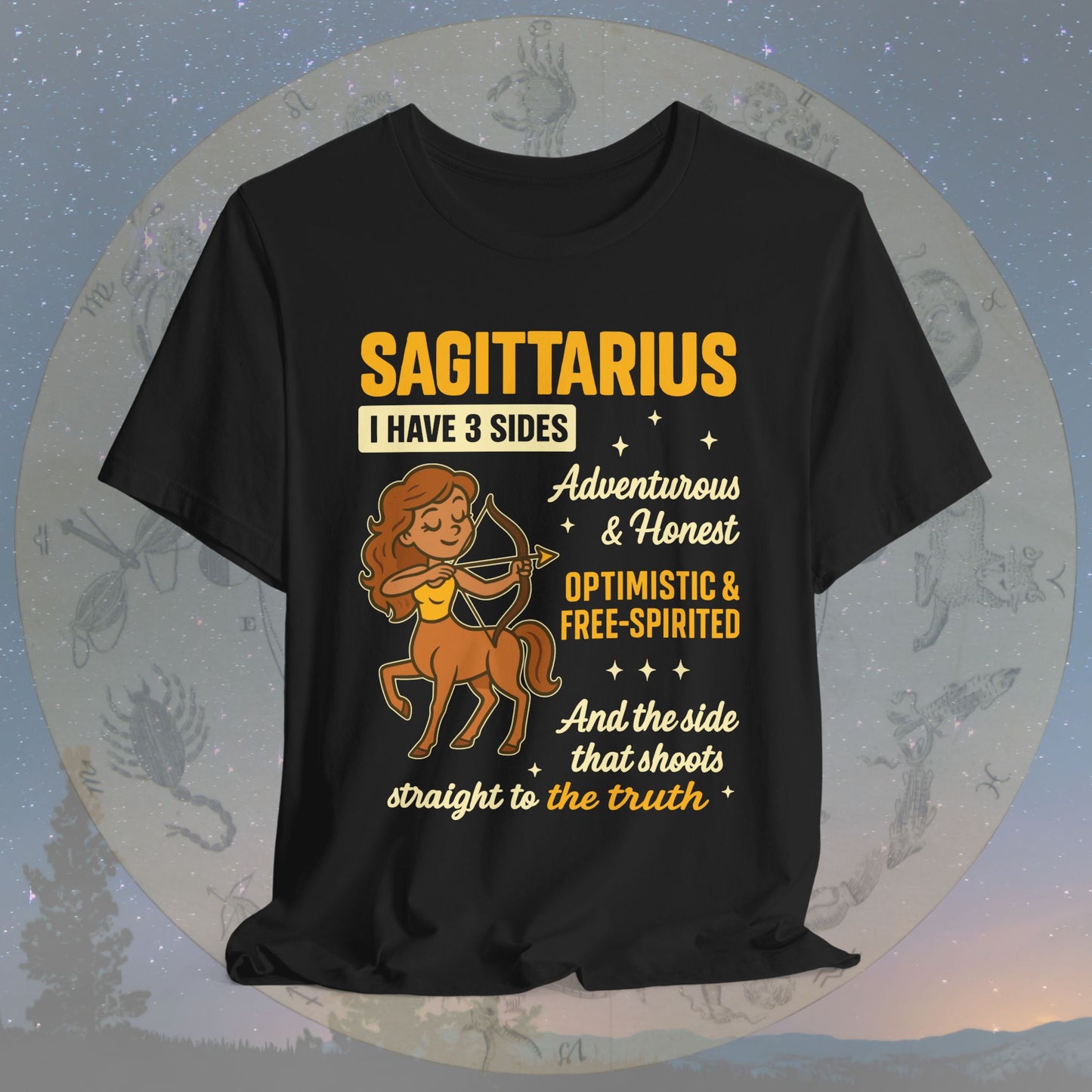 I Have 3 Sides – Straight to the Truth Sagittarius T-Shirt