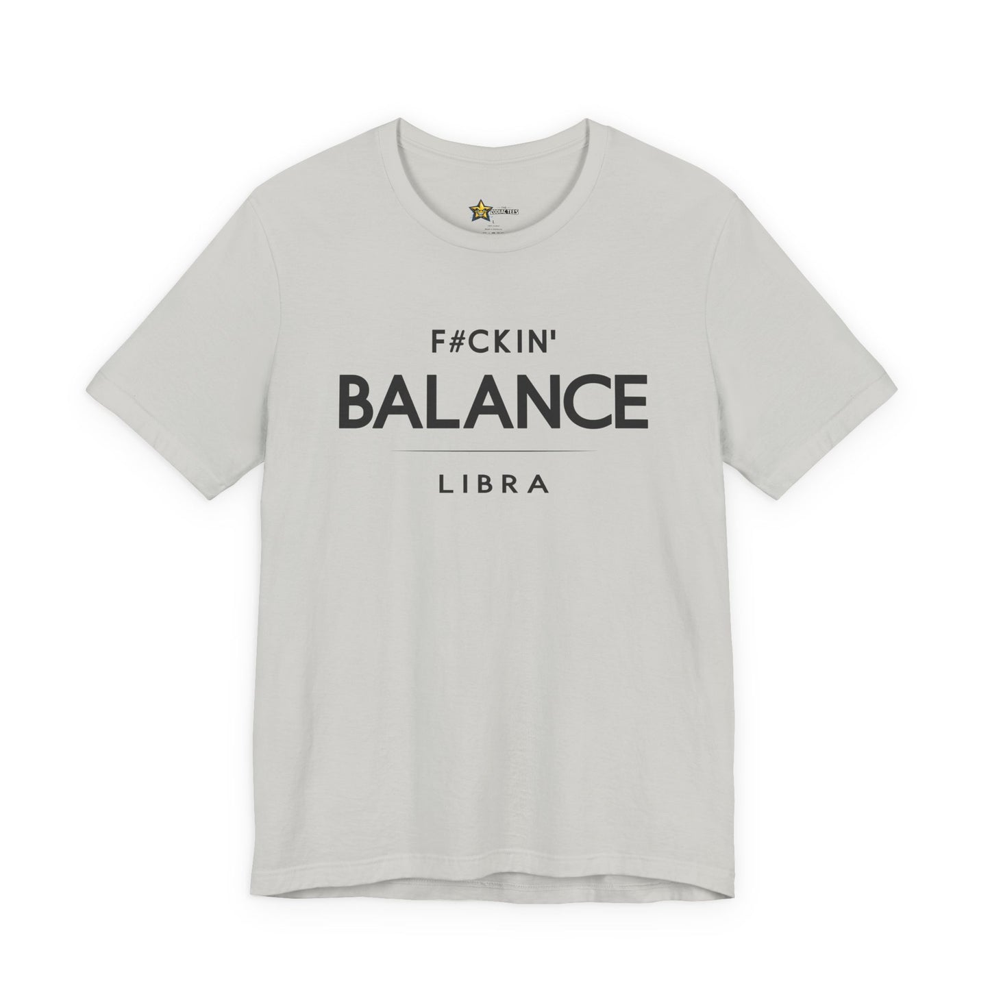 Libra Bold Zodiac T-Shirt – F#ckin’ Balance Energy Tee